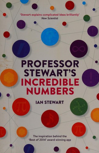 Professor stewart's incredible numbers (2015, Profile Books)