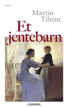 Martin Tilrem: Et jentebarn (EBook, Norwegian language, 2025, Aschehoug)