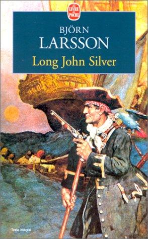 Björn Larsson: Long John Silver (Paperback, French language, 2001, LGF)