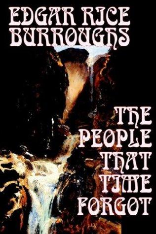 Edgar Rice Burroughs: The People That Time Forgot (Paperback, 2004, Wildside Press)