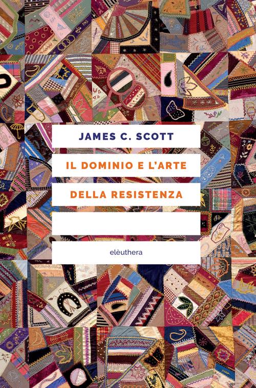 Il dominio e l’arte della resistenza (Paperback, Italiano language, 1992, Eleuthera)