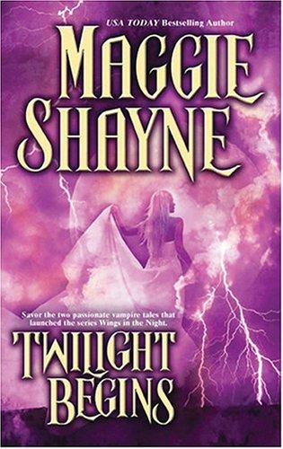 Maggie Shayne: Twilight Begins (Twilight Series Books 1 & 2) (Paperback, 2004, Mira)
