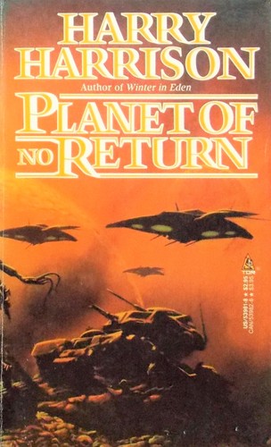 Harry Harrison: Planet of No Return (Paperback, 1982, Tor Books)