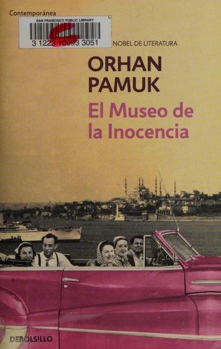 Orhan Pamuk: El museo de la inocencia (Paperback, Spanish language, 2010, Random House Mondadori, S.A. (Debolsillo))