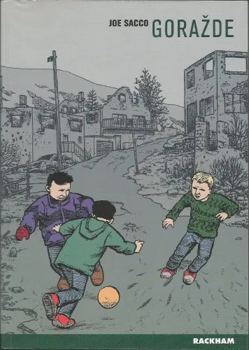 Joe Sacco: Gorazde (Intégrale): La Guerre en Bosnie Orientale 1993-1995 (French language, 2004, Rackham)