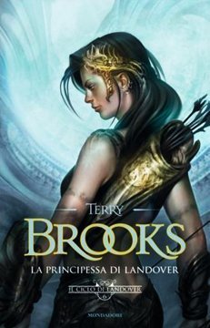 Terry Brooks: La principessa di Landover (Hardcover, Italiano language, 2012, Mondadori)