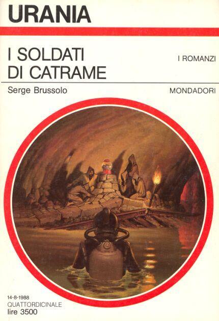 I soldati di catrame (Paperback, Italiano language, 1984, Urania)