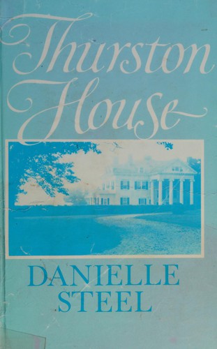 Danielle Steel: Thurston House (1983, G.K. Hall)