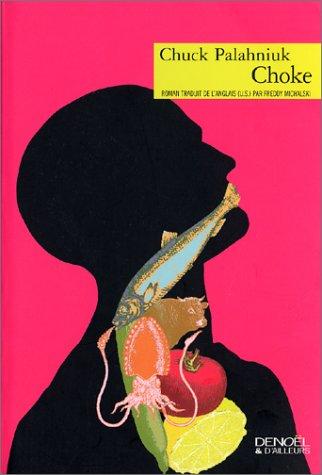Choke (Paperback, French language, 2002, Denoël)