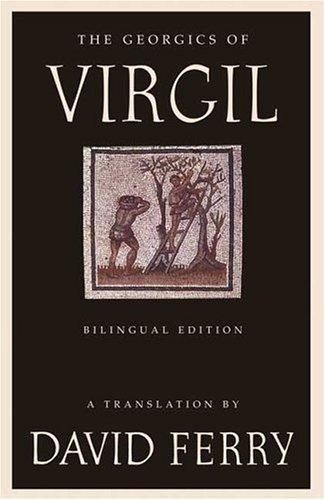 The Georgics of Virgil (2004, Farrar, Straus and Giroux)