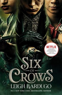 Six of Crows : TV Tie-In Edition (2021, Hachette Children's Group)