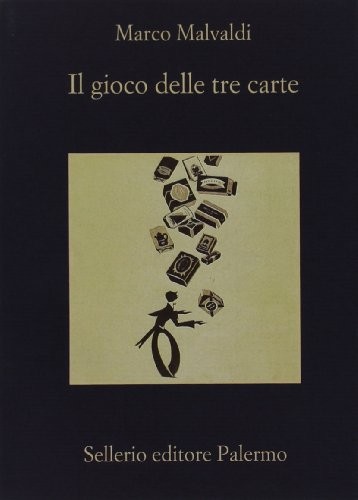 Il gioco delle tre carte (Paperback, 2008, Sellerio di Giorgianni)