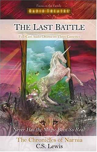 The Last Battle (AudiobookFormat, 2002, Tyndale House Publishers)
