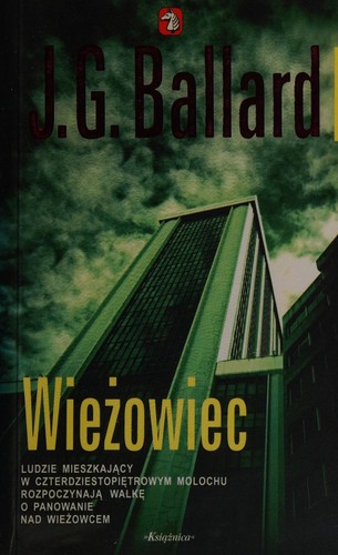 J. G. Ballard: Wieżowiec (Polish language, 2006, Wydawnictwo "Książnica")