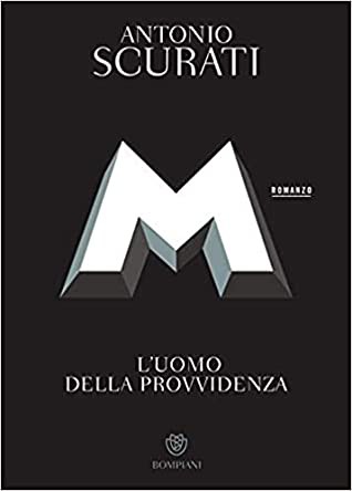 M. L'uomo della provvidenza (Italian language, 2020, Bompiani)