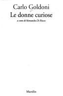 Carlo Goldoni: Le donne curiose (Italian language, 1995, Marsilio)