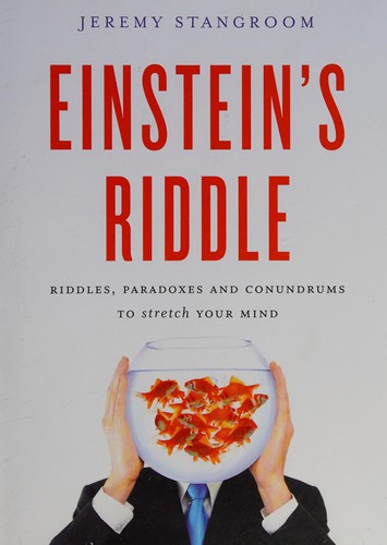 Einstein's riddle (2009, Bloomsbury)