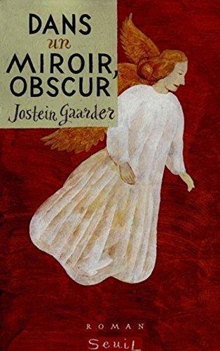 Jostein Gaarder: Dans un miroir obscur (French language)