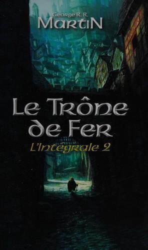 Le trône de fer (French language, 2012, Editions France Loisirs)