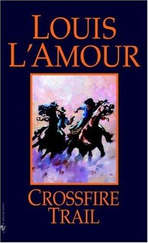 Crossfire Trail (Paperback, 1984, Bantam)