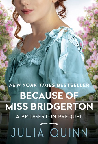 Julia Quinn: Because of Miss Bridgerton (2016, Avon Books)