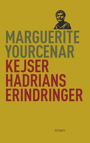 Kejser Hadrians Erindringer (Paperback, Danish language, 2018, Rosinante)