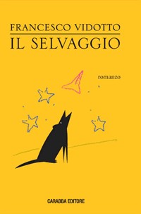 Il Selvaggio (2005, Casa Editrice Rocco Carabba)