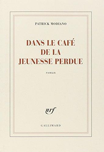 Patrick Modiano: Dans le café de la jeunesse perdue (French language, 2007)