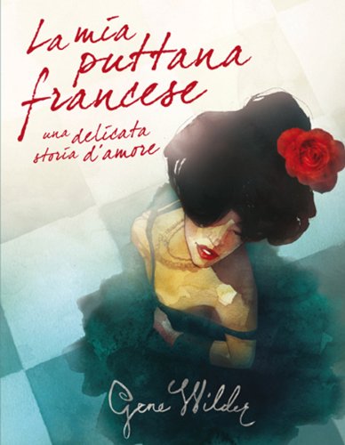 La mia puttana francese (Paperback, Italiano language, 2009, Sagoma)
