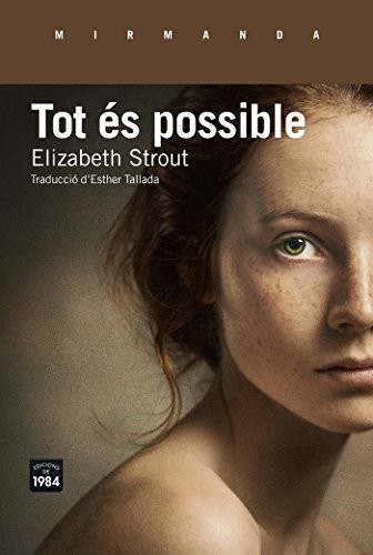 Elizabeth Strout, Esther Tallada Seco: Tot és possible (Paperback, 1984, Edicions de 1984, S. L.)