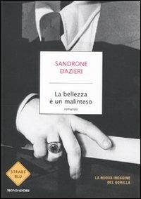 La bellezza è un malinteso (Italian language, 2010, Mondadori)