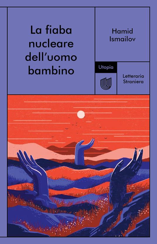 La fiaba nucleare dell'uomo bambino (Paperback, Italiano language, Utopia)