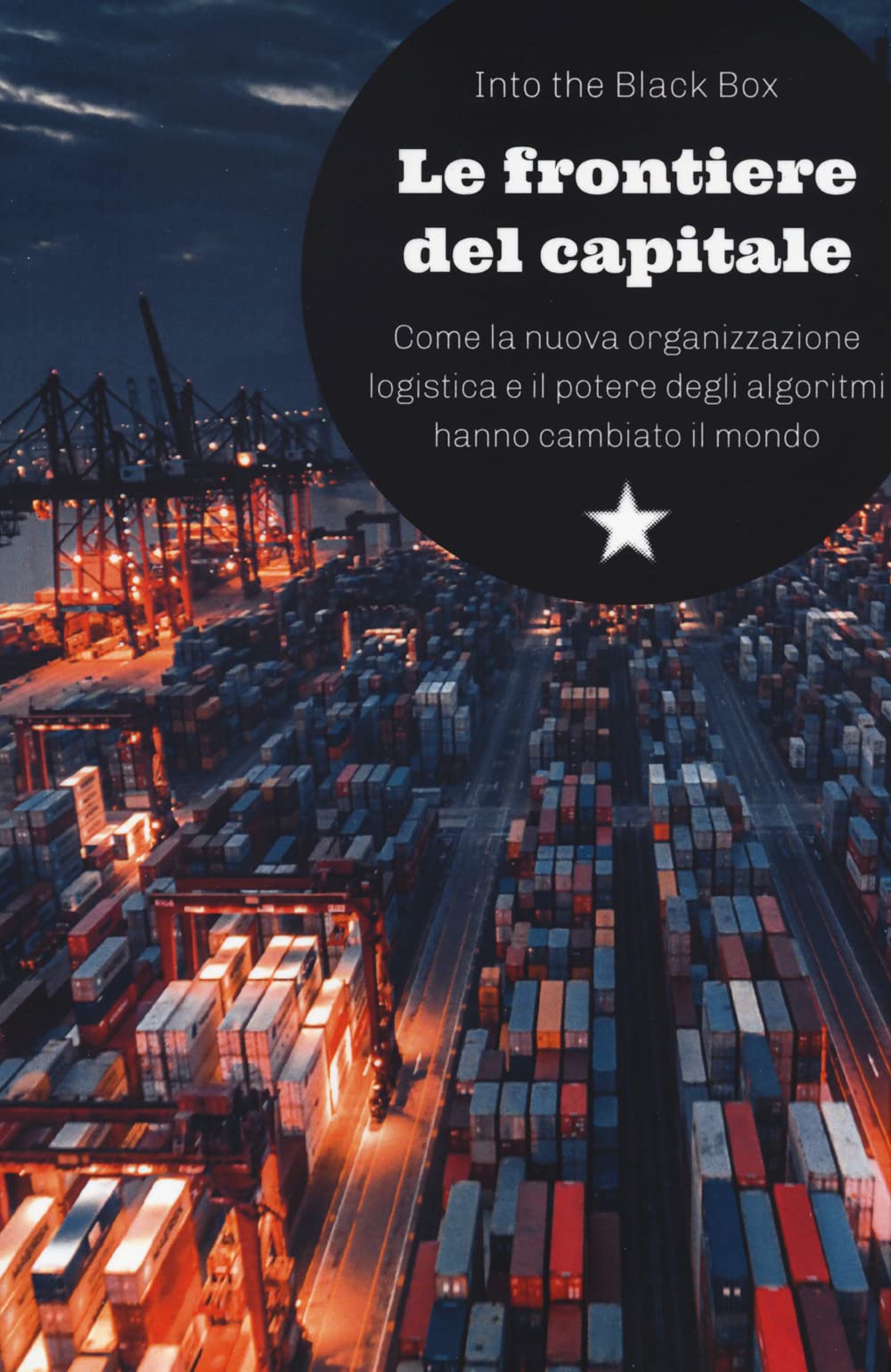 Into The Black Box, Sandro Mezzadra: Le frontiere del capitale (Paperback, Italiano language, 2022, Red Star Press)