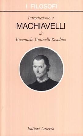 Emanuele Cutinelli Rèndina: Introduzione a Machiavelli (Paperback, Italian language, 2003, Laterza)