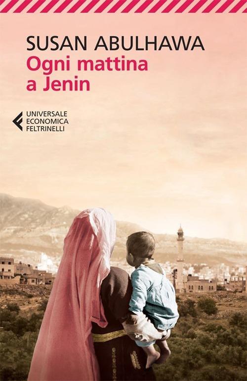 Ogni mattina a Jenin (Paperback, Italiano language, Feltrinelli)