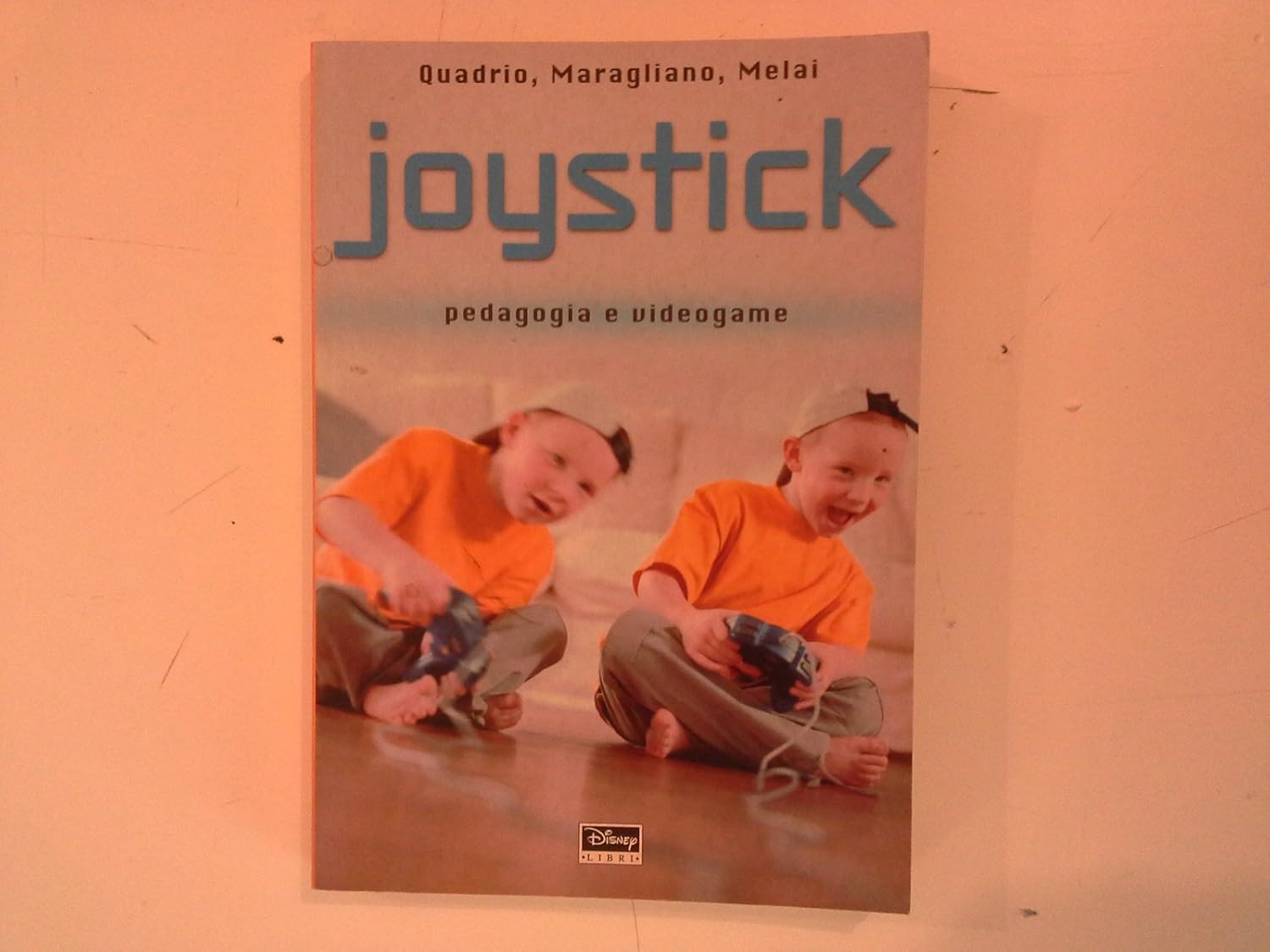 Roberto Maragliano, Marco Melai, Assunto Quadrio: Joystick (Paperback, Italiano language, 2003, Disney libri)