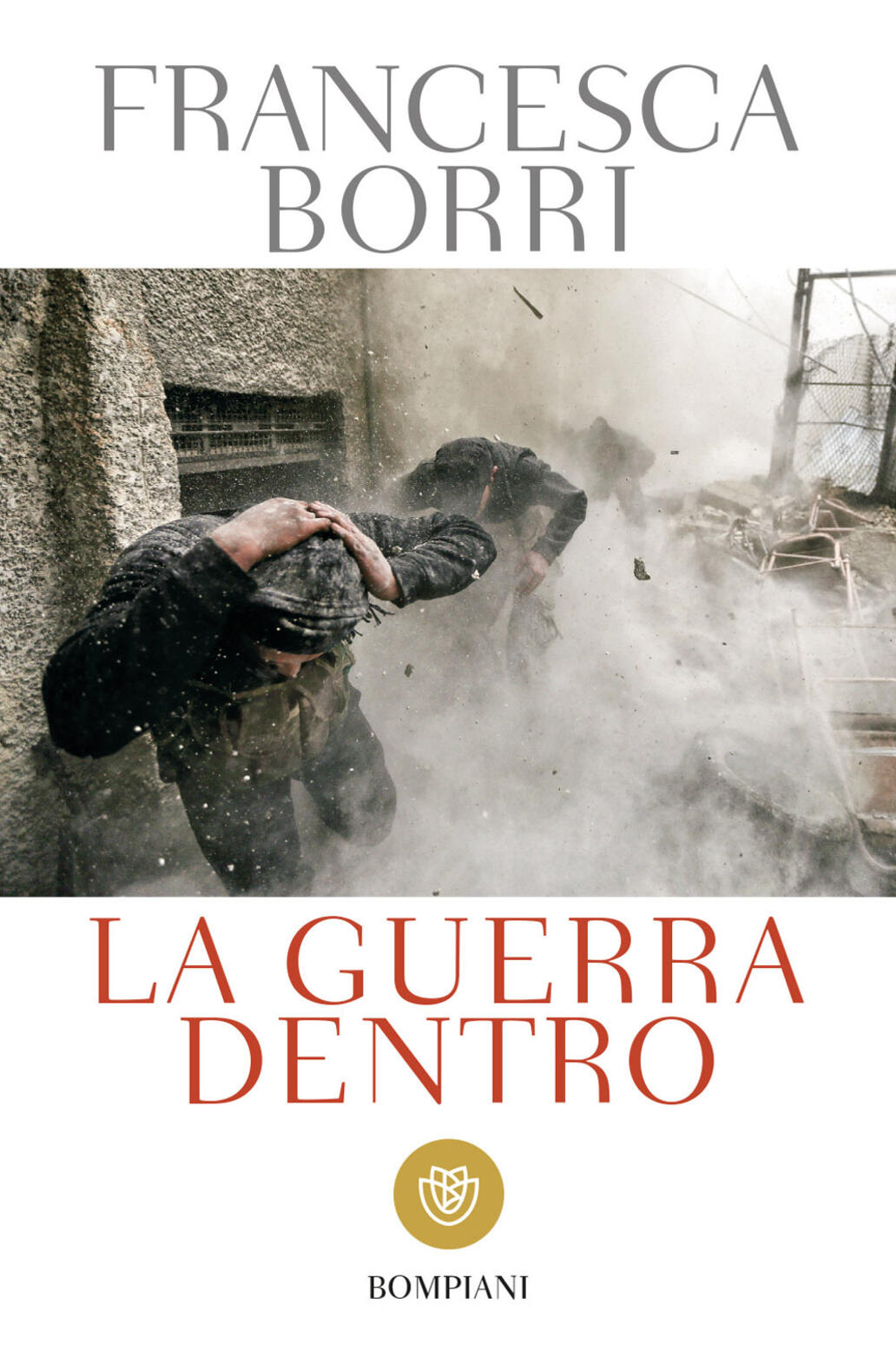 Francesca Borri: La guerra dentro (Paperback, Italian language, 2014, Bompiani)