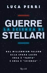 La scienza di guerre stellari (Paperback, 2021, Rizzoli)