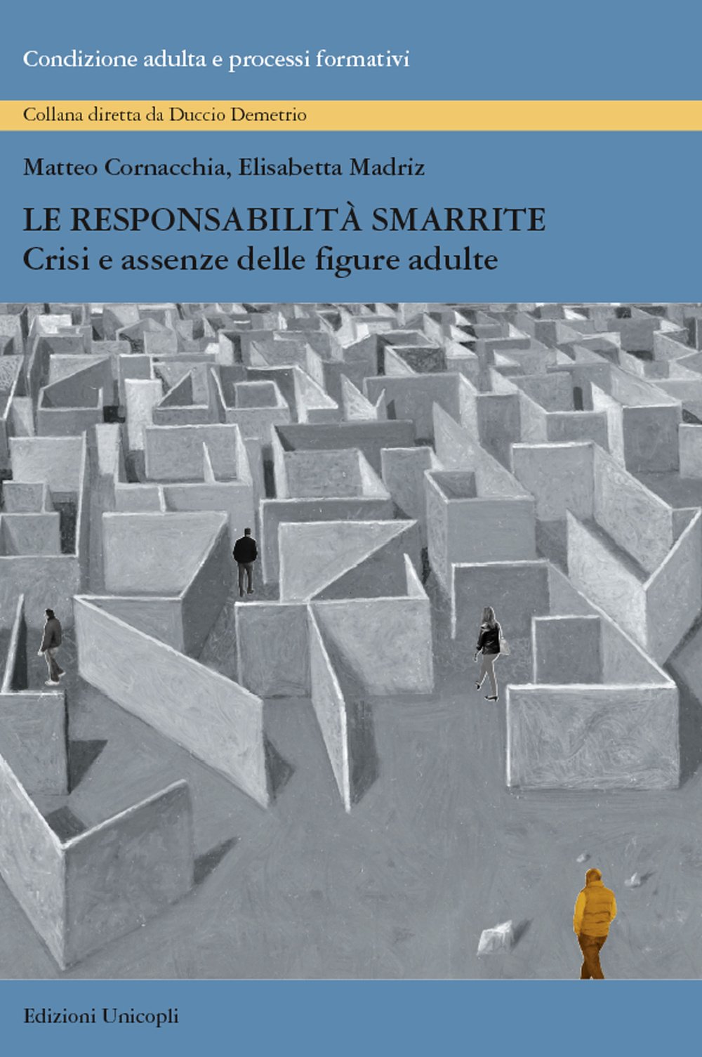 Matteo Cornacchia, Elisabetta Madriz: Le responsabilità smarrite (Paperback, Italiano language, 2014, Edizioni Unicopli)