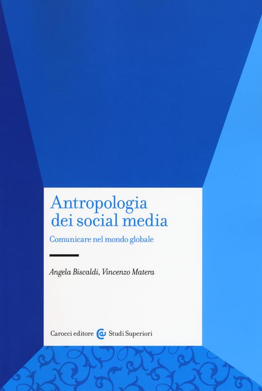 Antropologia dei social media (Paperback, Italiano language, Carocci)