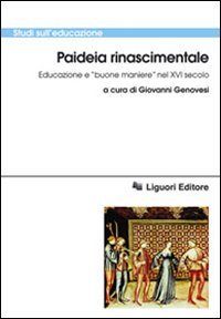 Giovanni Genovesi: Paideia rinascimentale (Italian language, 2011, Liguori)