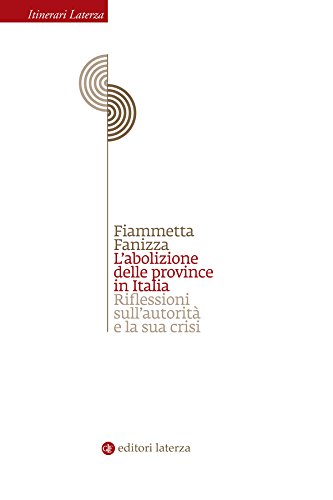 Fiammetta Fanizza: L'abolizione delle province in Italia (Paperback, Italiano language, 2014, Laterza)