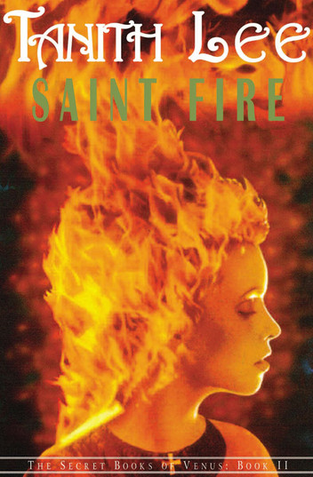 Tanith Lee: Saint Fire (EBook, 2003, Overlook Press)