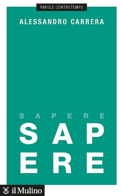 Sapere (Paperback, Italiano language, 2022, Il Mulino)