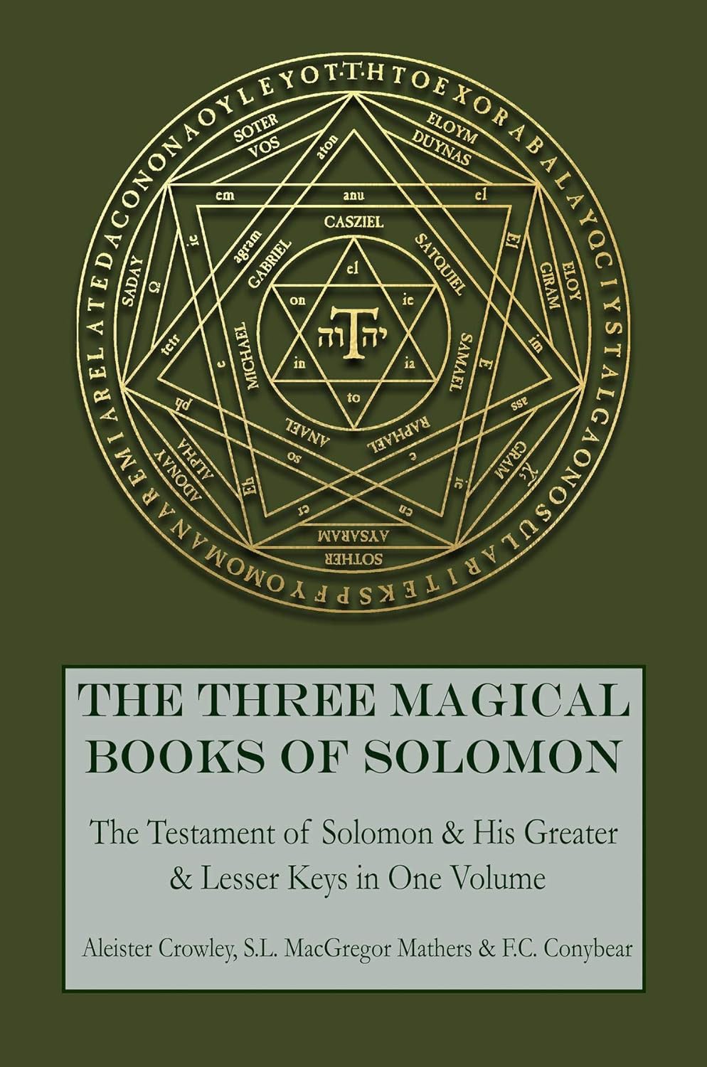 Aleister Crowley, S. L. MacGregor Mathers, F C Conybear: The Three Magical Books of Solomon (Hardcover, 2017, Mockingbird Press)
