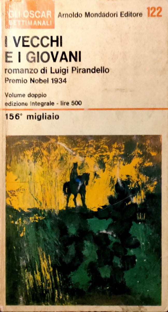 Luigi Pirandello: I vecchi e i giovani (Paperback, Italian language, 1967, Arnoldo Mondadori Editore)