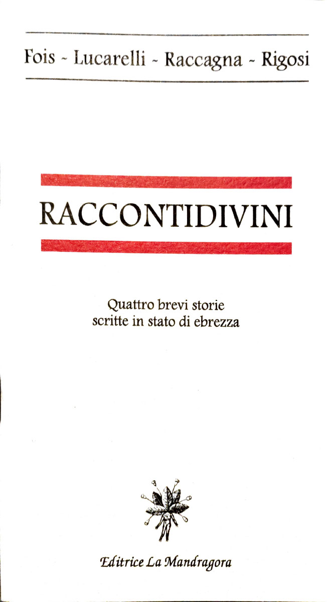 Marcello Fois, Carlo Lucarelli, Marco Raccagna, Giampiero Rigosi: Racconti DiVini (Paperback, Italian language, 1995, Editrice La Mandragora)