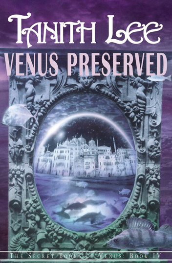 Tanith Lee: Venus Preserved (EBook, 2005, Overlook Press)