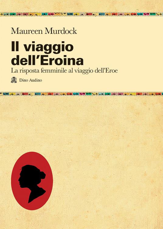 Il viaggio dell’eroina (Paperback, italiano language, Dino Audino)