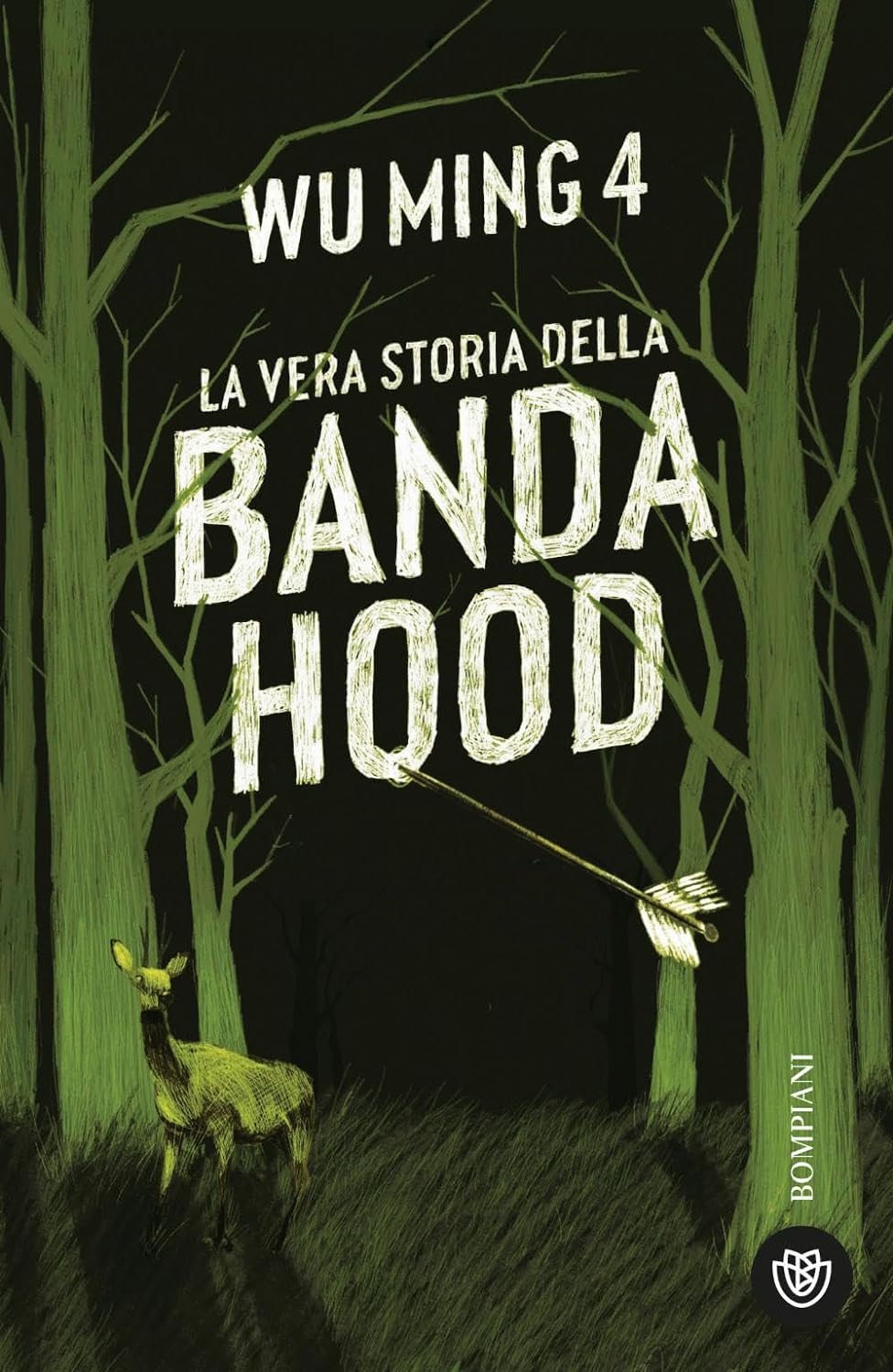 La vera storia della banda Hood (Paperback, Italiano language, Bompiani)